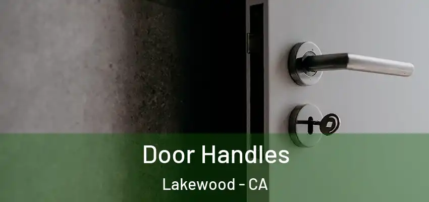 Door Handles Lakewood - CA