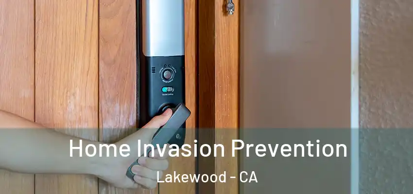  Home Invasion Prevention Lakewood - CA