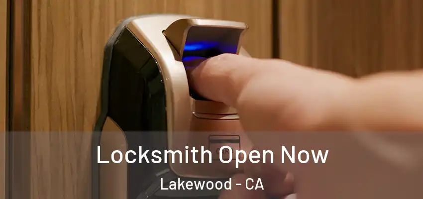 Locksmith Open Now Lakewood - CA