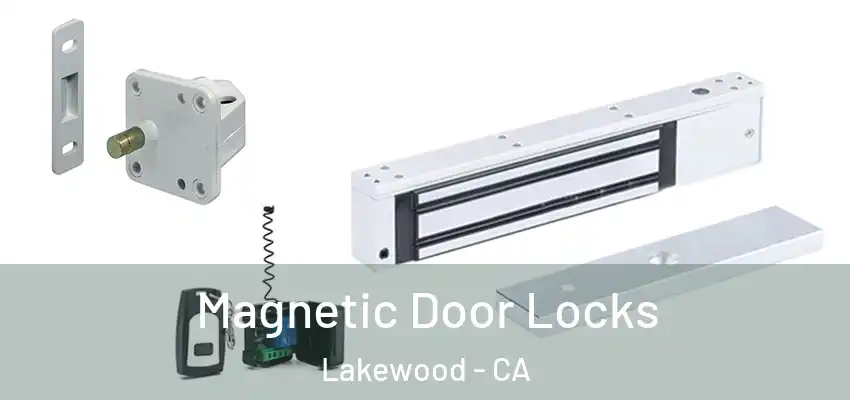Magnetic Door Locks Lakewood - CA