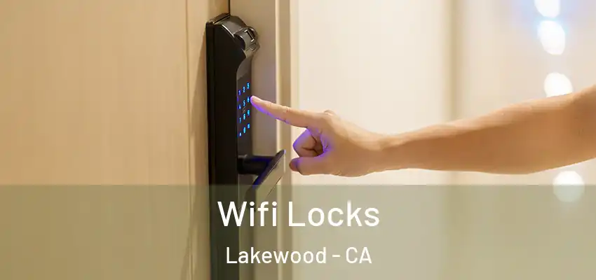 Wifi Locks Lakewood - CA
